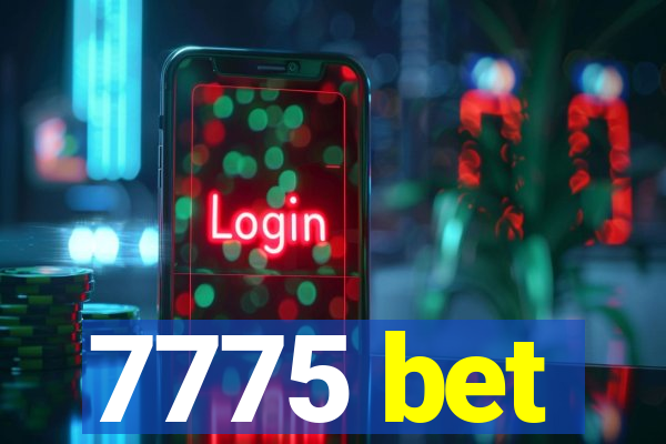 7775 bet